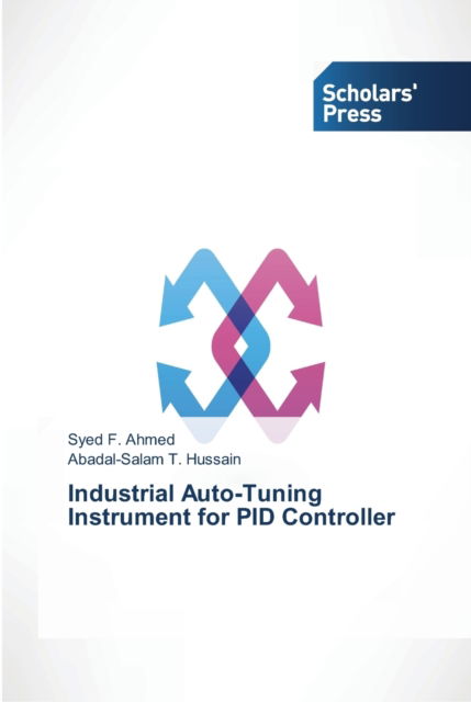 Cover for Syed F Ahmed · Industrial Auto-Tuning Instrument for PID Controller (Paperback Bog) (2013)