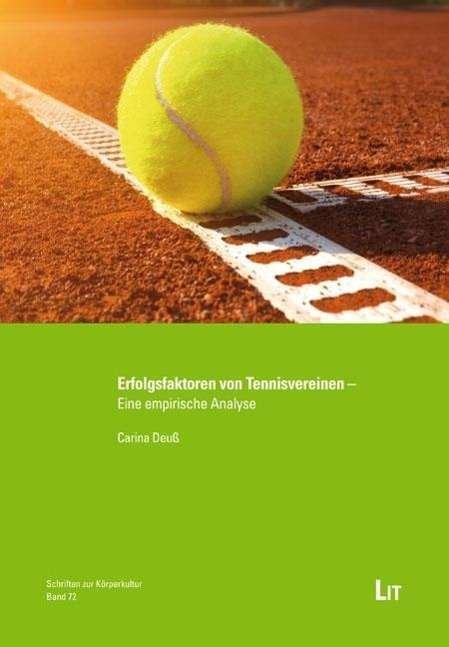 Erfolgsfaktoren von Tennisvereinen - Deuß - Books -  - 9783643132512 - 