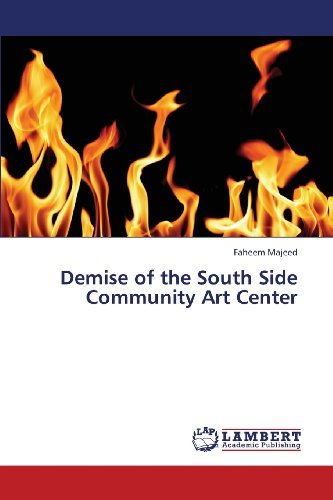 Cover for Faheem Majeed · Demise of the South Side Community Art Center (Pocketbok) (2013)
