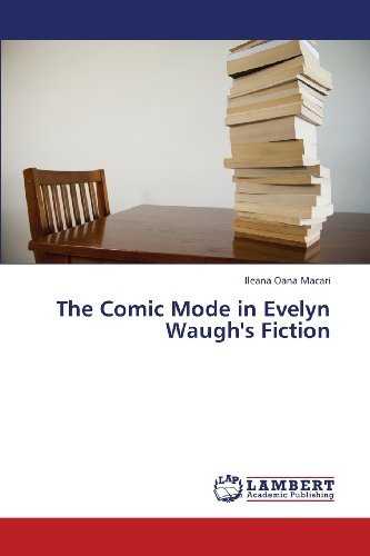 Cover for Ileana Oana Macari · The Comic Mode in Evelyn Waugh's Fiction (Paperback Bog) (2013)