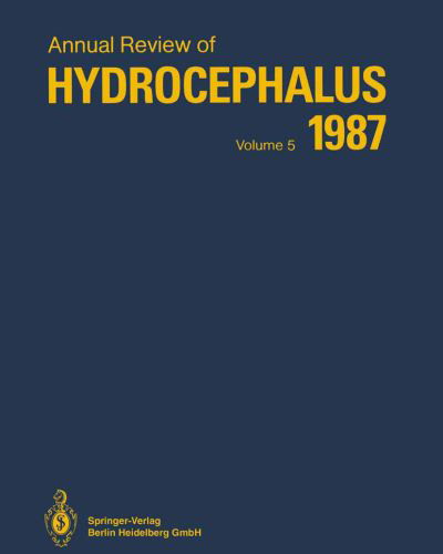 Cover for Satoshi Matsumoto · Annual Review of Hydrocephalus: Volume 5, 1987 (Paperback Book) [Softcover reprint of the original 1st ed. 1989 edition] (2013)