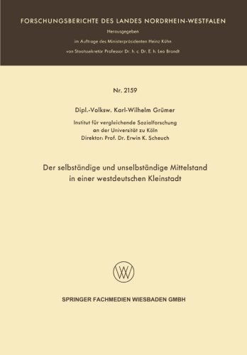 Der Selbstandige Und Unselbstandige Mittelstand in Einer Westdeutschen Kleinstadt - Forschungsberichte Des Landes Nordrhein-Westfalen - Karl-Wilhelm Grumer - Bøker - Vs Verlag Fur Sozialwissenschaften - 9783663060512 - 1970