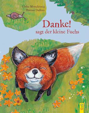 "Danke!", sagt der kleine Fuchs - Ulrike Motschiunig - Książki - G&G Verlag, Kinder- und Jugendbuch - 9783707425512 - 18 kwietnia 2023
