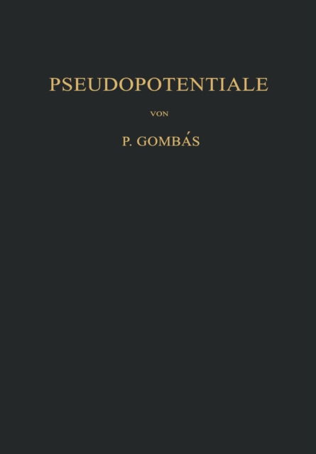 Pseudopotentiale - Pal Gombas - Books - Springer Verlag GmbH - 9783709179512 - January 25, 2012