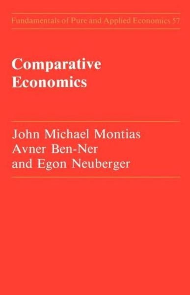 Comparative Economics - John-Michael Montias - Kirjat - Harwood-Academic Publishers - 9783718654512 - torstai 31. maaliskuuta 1994