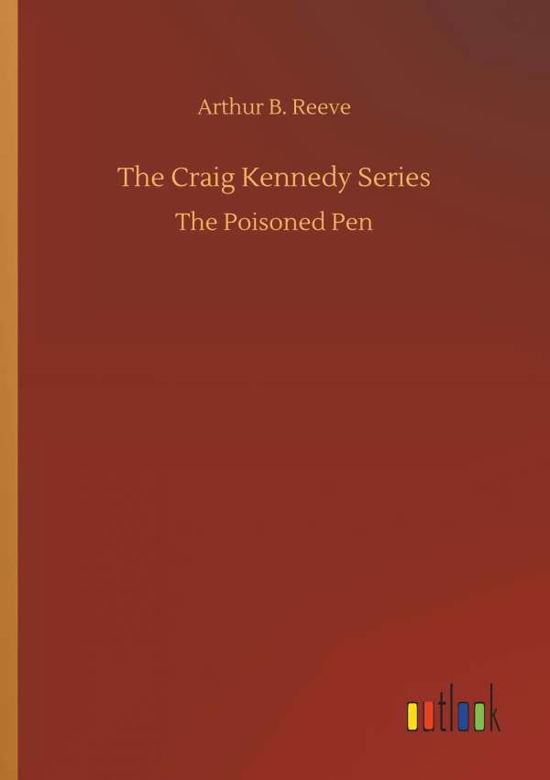 Cover for Reeve · The Craig Kennedy Series (Bog) (2018)