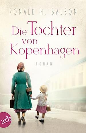 Cover for Ronald H. Balson · Die Tochter von Kopenhagen (Book) (2023)