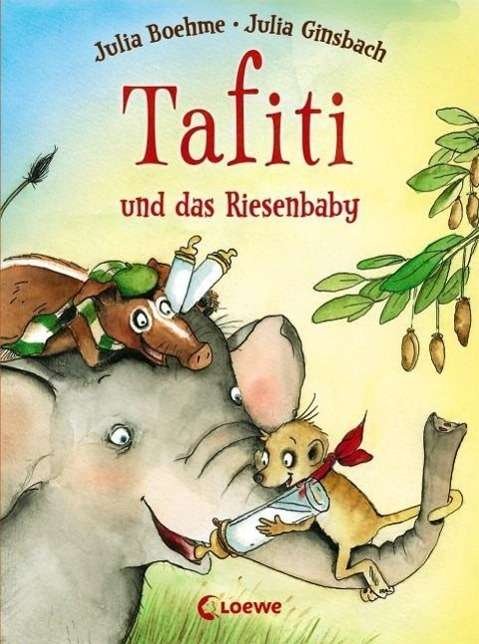 Cover for Julia Boehme · Tafti und das Riesenbaby (Hardcover Book) (2014)