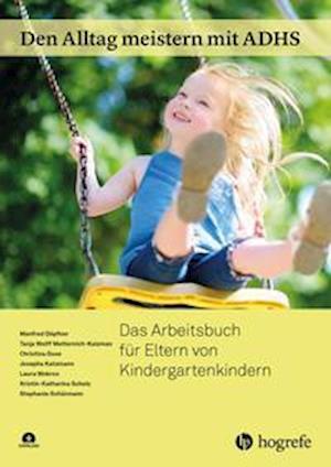 Den Alltag meistern mit ADHS - Manfred Dopfner - Books - Hogrefe Verlag GmbH + Co. - 9783801730512 - January 24, 2022