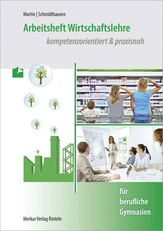 Cover for Michael Martin · Arbeitsheft Wirtschaftslehre. kompetenzorientiert &amp; praxisnah (Paperback Bog) (2021)