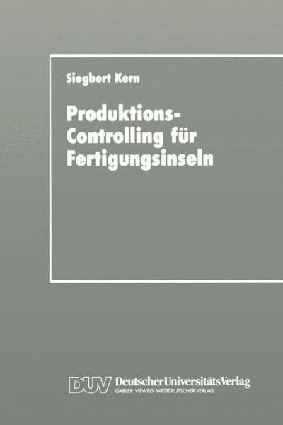 Cover for Siegbert Kern · Produktions-Controlling fur Fertigungsinseln (Paperback Book) [1993 edition] (1993)