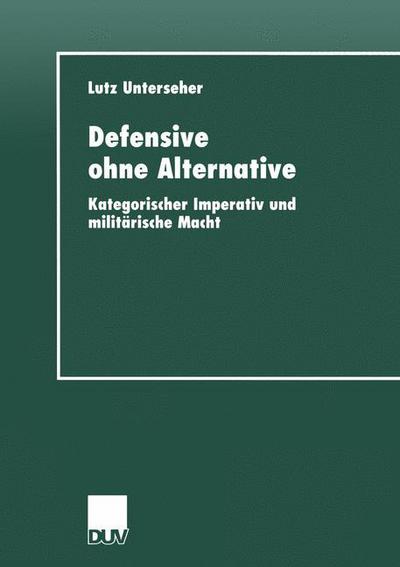 Cover for Lutz Unterseher · Defensive Ohne Alternative (Paperback Book) [1999 edition] (1999)