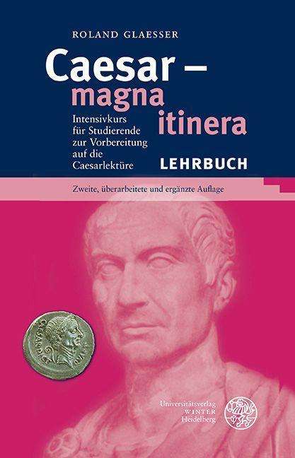 Caesar - magna itinera - Glaesser - Kirjat -  - 9783825347512 - perjantai 24. heinäkuuta 2020