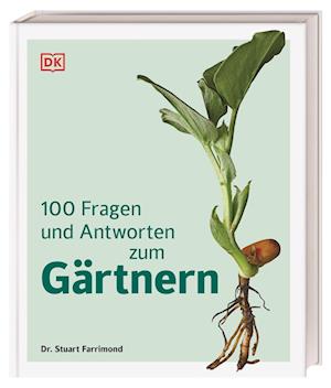 Stuart, Farrimond, Reinhard Ferstl · 100 Fragen Und Antworten Zum GÃ¤rtnern (Book)