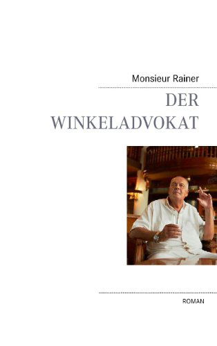 Cover for Monsieur Rainer · Der Winkeladvokat (Paperback Book) [German edition] (2009)