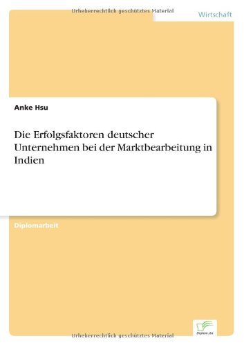 Cover for Anke Hsu · Die Erfolgsfaktoren Deutscher Unternehmen Bei Der Marktbearbeitung in Indien (Paperback Book) [German edition] (2001)