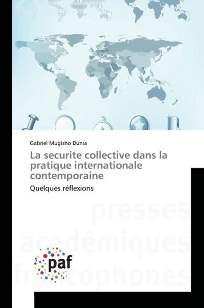 Cover for Mugisho Dunia Gabriel · La Securite Collective Dans La Pratique Internationale Contemporaine (Taschenbuch) (2018)