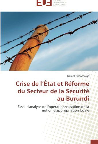 Cover for Gérard Birantamije · Crise De L'état et Réforme Du Secteur De La Sécurité Au Burundi (Paperback Book) [French edition] (2018)