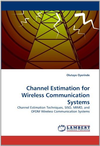 Cover for Olutayo Oyerinde · Channel Estimation for Wireless Communication Systems: Channel Estimation Techniques, Siso, Mimo, and Ofdm Wireless Communication Systems (Paperback Book) (2011)