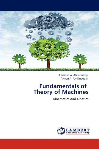 Cover for Ayman A. Aly Elnaggar · Fundamentals of   Theory of Machines: Kinematics and Kinetics (Pocketbok) (2012)