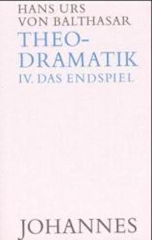 Cover for Hans Urs von Balthasar · Theodramatik 4 - Endspiel (Hardcover Book) (1983)