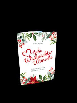 Herzliche Weihnachtswünsche - Gisela Rieger - Bücher - Rieger, Gisela - 9783911039512 - 9. Oktober 2023