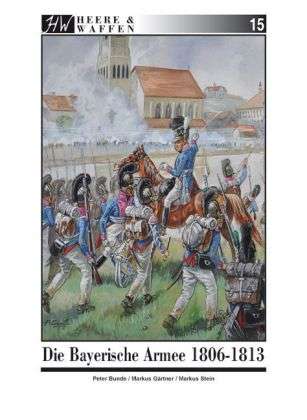 Cover for Gärtner · Die Bayerische Armee 1806-1813 (Book)