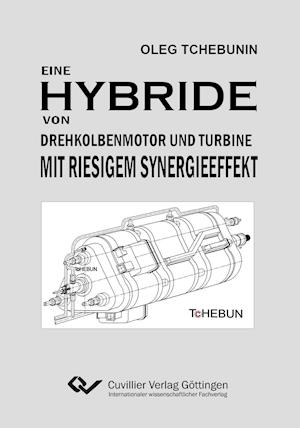Cover for Oleg Tchebunin · Eine Hybride von Drehkolbenmotor und Turbine mit riesigem Synergieeffekt (Paperback Book) (2014)