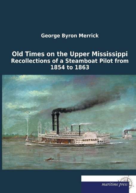 Cover for Merrick · Old Times on the Upper Mississi (Book)