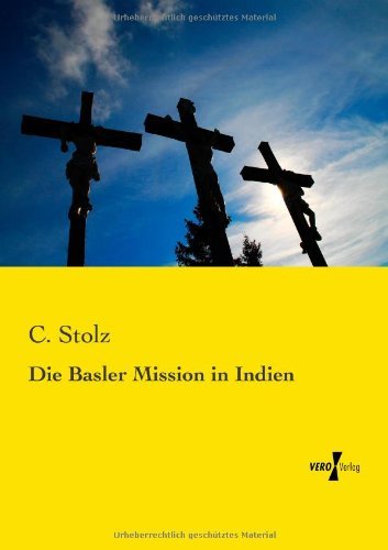 Cover for C Stolz · Die Basler Mission in Indien (Paperback Bog) [German edition] (2019)