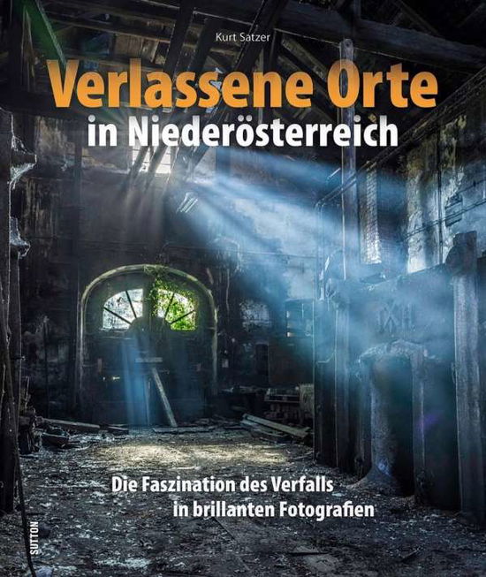 Cover for Satzer · Satzer:verlassene Orte In NiederÃ¶sterre (Book)