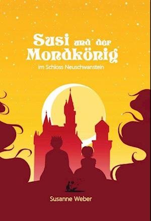 Cover for Susanne Weber · Susi und der Mondkönig 2 (Hardcover Book) (2016)
