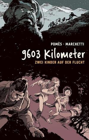 Cover for Stéphane Marchetti · 9603 Kilometer: Zwei Kinder auf der Flucht (Book) (2023)
