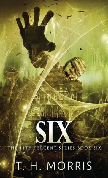 Cover for T H Morris · Six - 11th Percent (Hardcover bog) (2021)