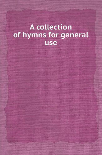 Cover for Collection · A Collection of Hymns for General Use (Paperback Bog) (2013)