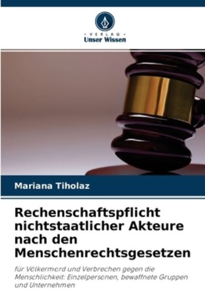 Cover for Mariana Tiholaz · Rechenschaftspflicht nichtstaatlicher Akteure nach den Menschenrechtsgesetzen (Paperback Book) (2021)