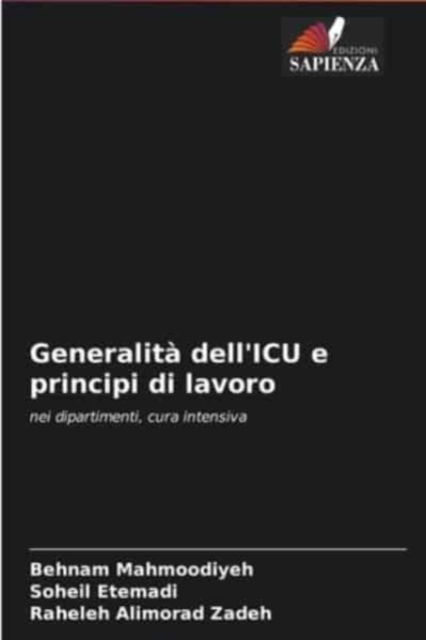 Cover for Behnam Mahmoodiyeh · Generalita dell'ICU e principi di lavoro (Paperback Book) (2021)