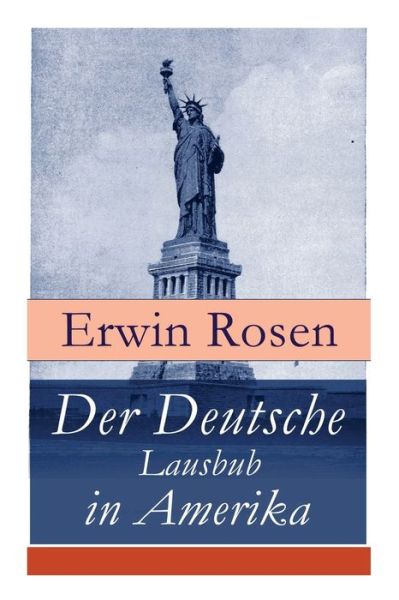 Cover for Erwin Rosen · Der Deutsche Lausbub in Amerika (Taschenbuch) (2017)