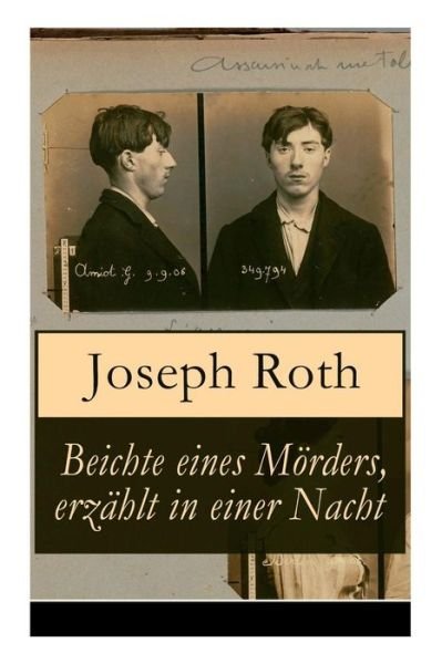 Cover for Joseph Roth · Beichte eines M rders, erz hlt in einer Nacht (Paperback Bog) (2017)