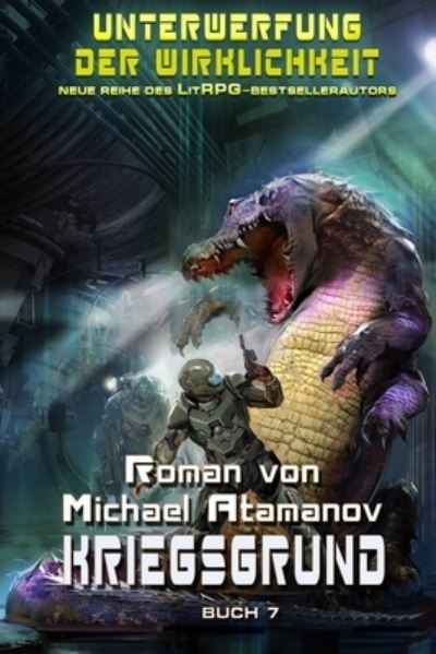 Cover for Michael Atamanov · Kriegsgrund (Unterwerfung der Wirklichkeit Buch 7) (Paperback Book) (2021)