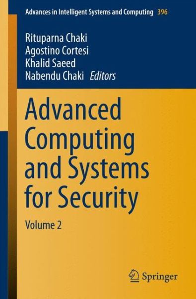 Advanced Computing and Systems for Security: Volume 2 - Advances in Intelligent Systems and Computing - - Bøker - Springer, India, Private Ltd - 9788132226512 - 25. november 2015