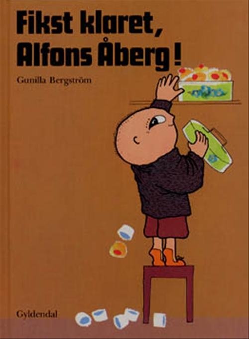 Cover for Gunilla Bergström · Alfons Åberg: Fikst klaret, Alfons åberg! (Indbundet Bog) [1. udgave] [Indbundet] (1999)