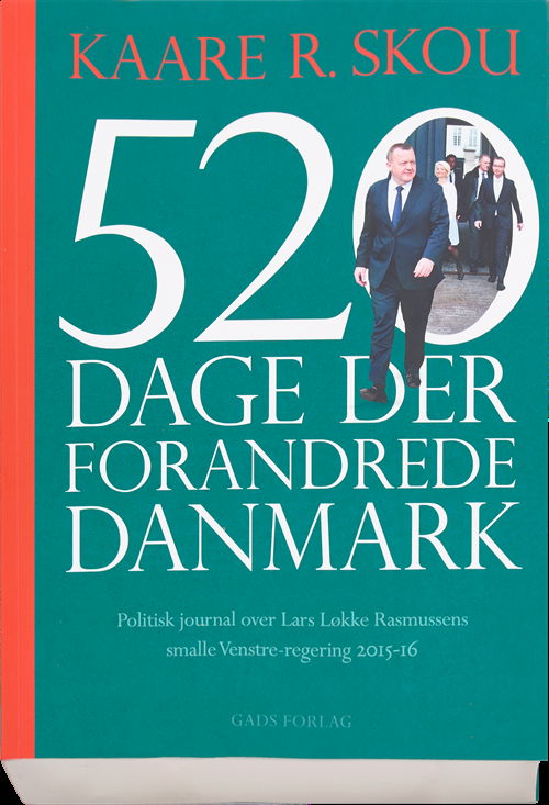 Cover for Kaare R. Skou · 520 dage der forandrede Danmark (Sewn Spine Book) [1er édition] (2017)