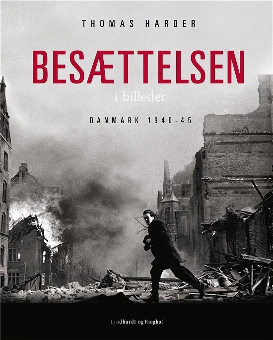 Cover for Thomas Harder · Besættelsen i billeder - Danmark 1940-1945 (Inbunden Bok) [2:a utgåva] (2020)