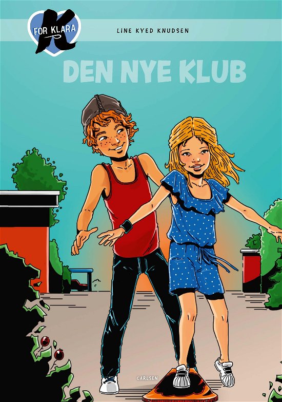 Cover for Line Kyed Knudsen · K for Klara: K for Klara (8) - Den nye klub (Inbunden Bok) [3:e utgåva] (2020)