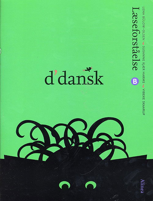 Cover for Lena Bülow-Olsen, Susanne Kjær Harms, Vibeke Skaarup · D'dansk: D'dansk, Læseforståelse B (Hæftet bog) [1. udgave] (2009)
