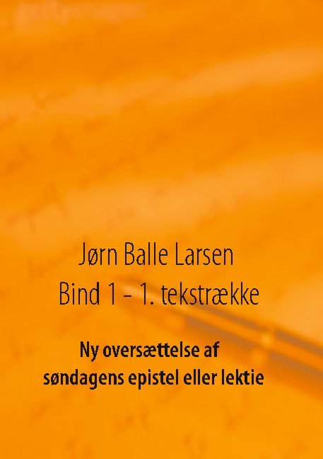 Cover for Jørn Balle Larsen · Ny oversættelse af søndagens epistel eller lektie (Paperback Book) [1e uitgave] (2020)