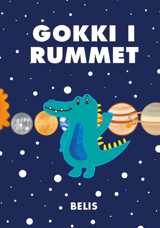 Cover for Belis Ahmed · Gokki i rummet (Hardcover Book) [1st edition] (2024)