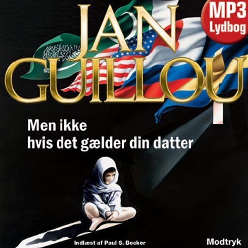 Cover for Jan Guillou · Serien om Carl Hamilton: Men ikke hvis det gælder din datter (Hörbuch (MP3)) [1. Ausgabe] [MP3-CD] (2011)