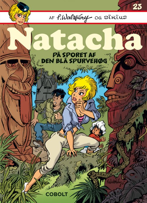Natacha 23 - Sirius og François Walthéry - Libros - Forlaget Cobolt - 9788770857512 - 7 de marzo de 2019